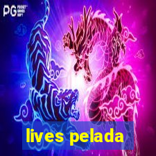 lives pelada